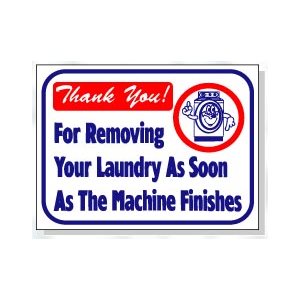 REMOVE YOUR LAUNDRY AS SOON AS MACHINE