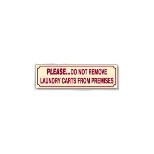DECAL-DO NOT REMOVE LAUNDRY CARTS F