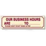 OUR BUSINESS HOURS ARE