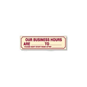 OUR BUSINESS HOURS ARE